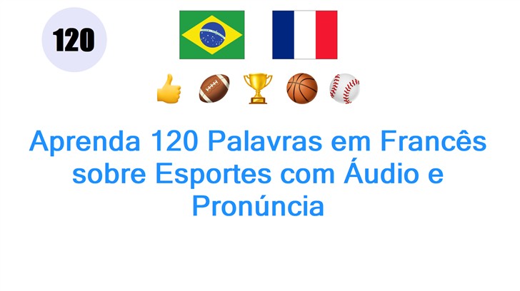 Aprenda 120 Palavras em Francês sobre Esportes com Áudio e Pronúncia
